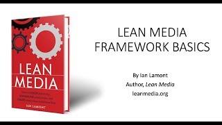 Lean Media Framework: The Basics (2018)