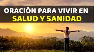 Oración para Vivir en Salud y Sanidad de Dios