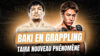 BAKI au PFL et retour en Grappling! Taira le nouveau phénomène!