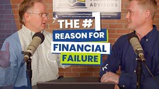 The #1 Reason for Financial Failure