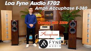 Loa Fyne Audio F702  + Ampli Accuphase E-380 - Tinh Tế - Mượt Mà - Ấm Áp - Giá Combo KM: 220tr