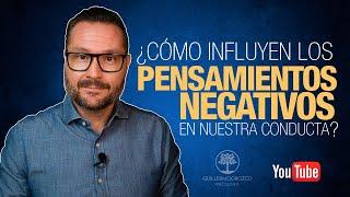  PENSAMIENTOS NEGATIVOS  ¿Cómo influyen en nuestra CONDUCTA?  ¿Cómo podemos COMBATIRLOS?