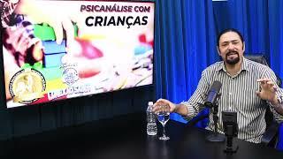 Psicanálise com Crianças - Professor Marcos de Oliveira