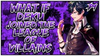 What if Deku Joined the League Of Villains? || PART 1 || Villain Deku