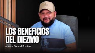 LOS BENEFICIOS DEL DIEZMO | Apostol Samuel Ramirez