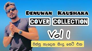 Denuwan Kaushaka Cover Collection , Denuwan Kaushaka cover song , Sinhala Cover Songs