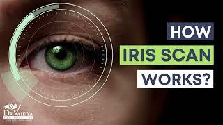 Iris scanning technology | How iris scanner works | Eye Specialist in Ghatkopar