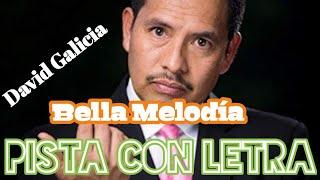 Bella Melodía - David Galicia (Pista HD)