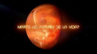 Marte: ¿El futuro de la vida? #CuartoMilenio