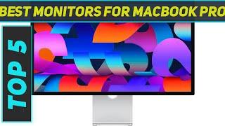Top 5 Best Monitors For Macbook Pro 2024