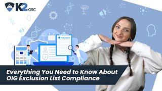 Everything You Need to Know About OIG Exclusion List Compliance