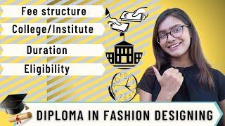 Diplom In FASHION DESIGNING Course Details| Fee structure |Course Duration| Eligibility |College|