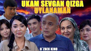 Ukam sevgan qizga uylanaman (O`zbek kino) Укам севган қизга уйланаман