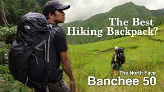 THE NORTH FACE BANCHEE 50 BACKPACK | Hiking Gear Review | Quality Bag | The Best Hiking Backpack