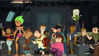 Total Drama Revenge Of World Tour My Way | TheRebelDog Version | #TotalDramaMyWay #RebelDog #TDROWT