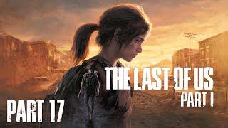 The Last of Us Part I - Part 17 - Escape the City