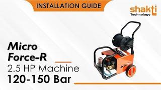 Shakti Technology | Micro Force-R  2.5 HP | Commercial High Pressure Car Washer | Installation Guide