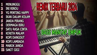 DJ REMIX DANGDUT TERBARU BASS EMPUK HOREGGG @SUARAREMIX61