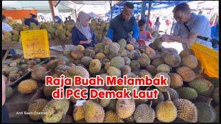 Raja Buah (DURIAN) melambak di PCC Demak Laut Kuching Sarawak Malaysia #2025 #durian #pccdemaklaut