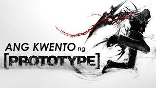 Ang Kwento ng Prototype | Pinoy Gaming Lore