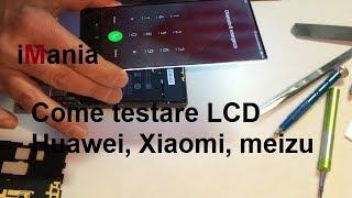 Come testare LCD prima di montarli ideale per HUAWEI, XIAOMI, MEIZU, cinafonini