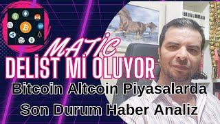 Matic Delist mi Oluyor? #Btc Fiyatı #Bitcoin Ve #Altcoin Son Durum #Kriptopara Analiz Yorum