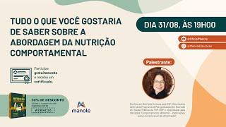 Tudo o que você gostaria de saber sobre a abordagem da nutrição comportamental