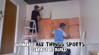 Ultimate All Things Sports Garage Rebuild | Ep. 2 - The Process