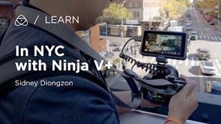 Sidney Diongzon filming in NYC | ATOMOS Ninja V+ & Sony A7SIII