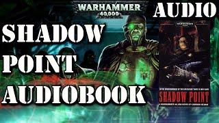 Shadow Point by Gordon Rennie Warhammer 40k Audio