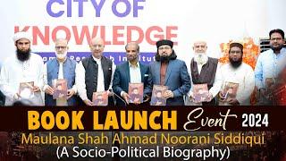 Maulana Shah Ahmad Noorani |  Book Launch Event | City of Knowledge | Dr. Umair Mahmood Siddiqui