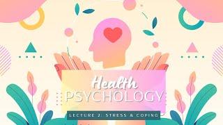 Lecture 2: Stress and Coping || PSY260: Health Psychology