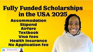 fully funded full bright scholarships in the usa 2025 | no application fee