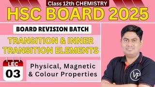 Transition & Inner Transition Elements l L-03 l Class 12 l Revision Batch l Maharashtra Board