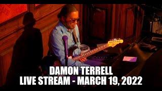 Damon Terrell || Live Stream || March 19, 2022