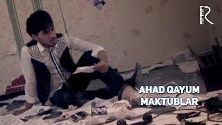 Ahad Qayum - Maktublar | Ахад Каюм - Мактублар #UydaQoling