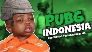 KEBODOHAN TEMAN BARU MAIN PUBG!