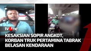 Keterangan Sopir Angkot Korban Tabrakan Truk Tangki Pertamina | Kabar Petang tvOne