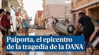 Paiporta, el epicentro de la tragedia de la DANA