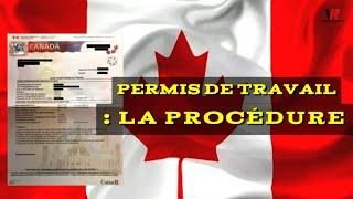 IMMIGRER AU CANADA : Comment Obtenir Un Permis de Travail - Procédure