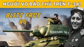 BLITZ FACT #5: Người vợ báo thù lái xe tăng Liên Xô?