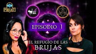 ️El Refugio de las Brujas Episodio 1  |  RESPONDEMOS tus PREGUNTAS sobre ESPIRITUALIDAD y DESPERTAR