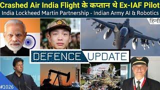 Defence Updates #1026 - Air India Ex-IAF Pilot, Indian Army AI & Robotics, India China LAC Updates