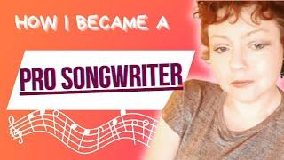 How I Became a Professional Songwriter (and You Can Too)