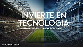 INVIERTE EN TECNOLOGIA #BIM | Proyectos de construcción Exitosos