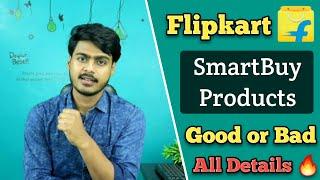 Flipkart SmartBuy products Good or Bad | Why flipkart launched Smartbuy products ?