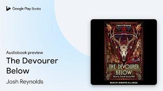 The Devourer Below by Josh Reynolds · Audiobook preview