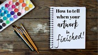 Four tips to know when your artwork is finished!