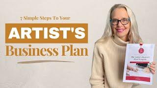 7 Simple Steps For Your Artists Business Plan 2023 (& 2024)