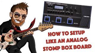 Boss GT1 tutorial - How to setup like a stomp box board